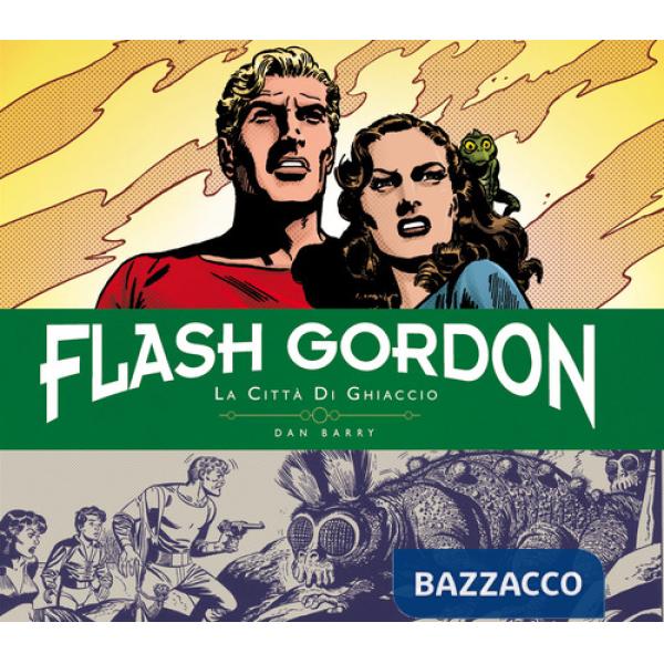 Città di ghiaccio. Flash Gordon. Tavole giornaliere (1951-1953) (La)