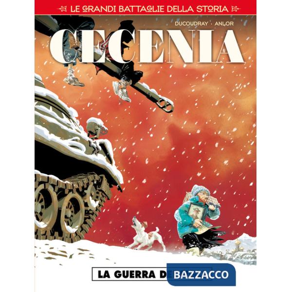 Grandi battaglie della storia (Le). Vol. 8: Cecenia. La guerra dei figli