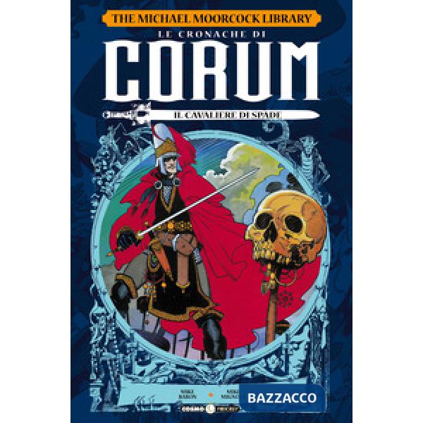 Cronache di Corum (Le). Vol. 1: Il cavaliere di spade