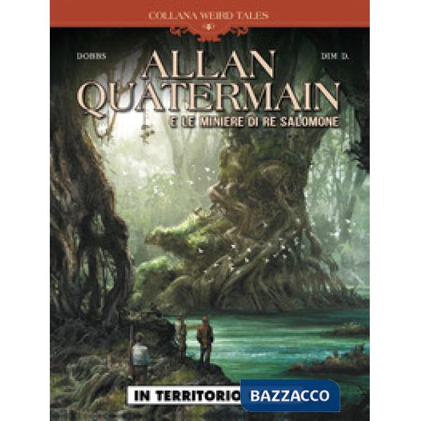 In territorio ostile. Allan Quatermain e le miniere di re Salomone