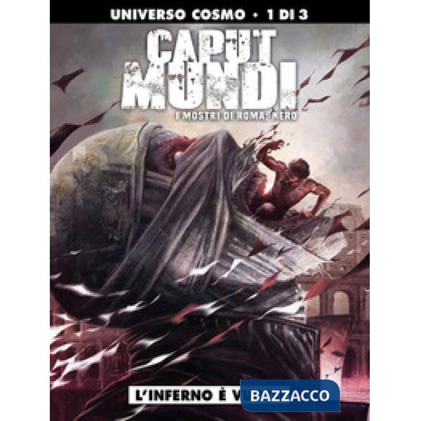 Mostri di Roma: Nero. Caput mundi II (I). Vol. 1: L' inferno è vuoto