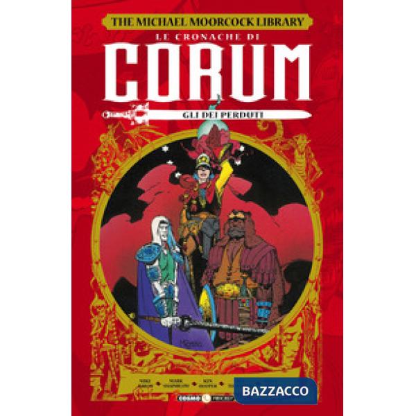 Cronache di Corum (Le). Vol. 3: Gli dei perduti