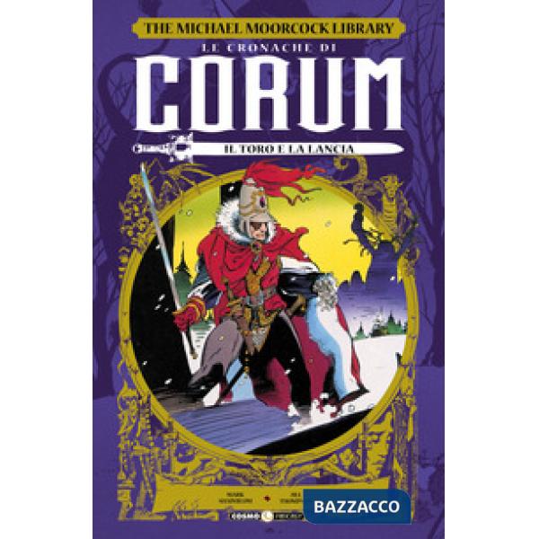 Cronache di Corum (Le). Vol. 4: Il toro e la lancia