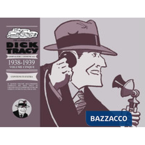 Complete Dick Tracy. Giornaliere e domenicali (The). Vol. 5: 1938-1939