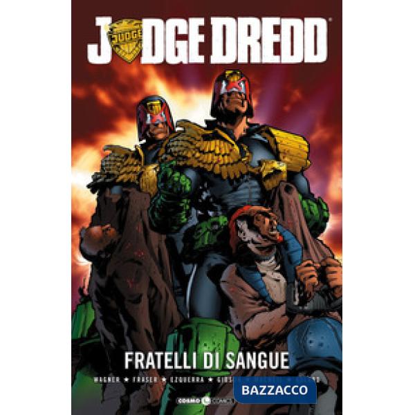 Fratelli di sangue. Judge Dredd