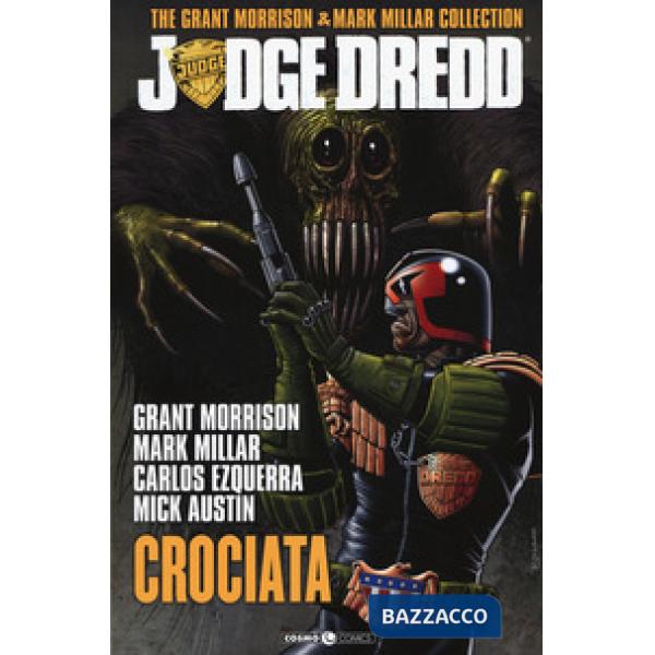 Judge Dredd. The Grant Morrison & Mark Millar collection. Vol. 2: Crociata