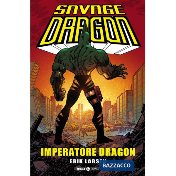 Savage Dragon. Vol. 29: Imperatore Dragon