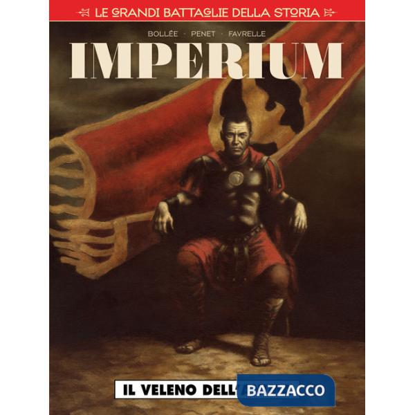 Grandi battaglie della storia (Le). Vol. 22: Il veleno dell'anima. Imperium