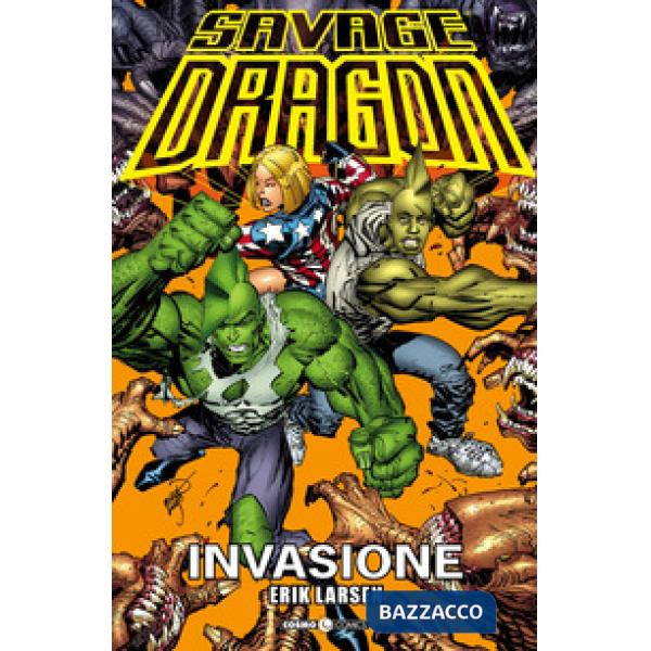 Savage Dragon. Vol. 31: Invasione
