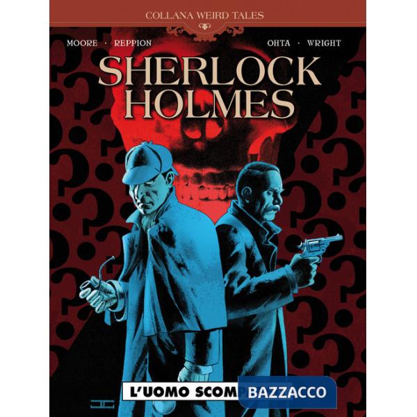 Uomo scomparso. Sherlock Holmes (L'). Vol. 5