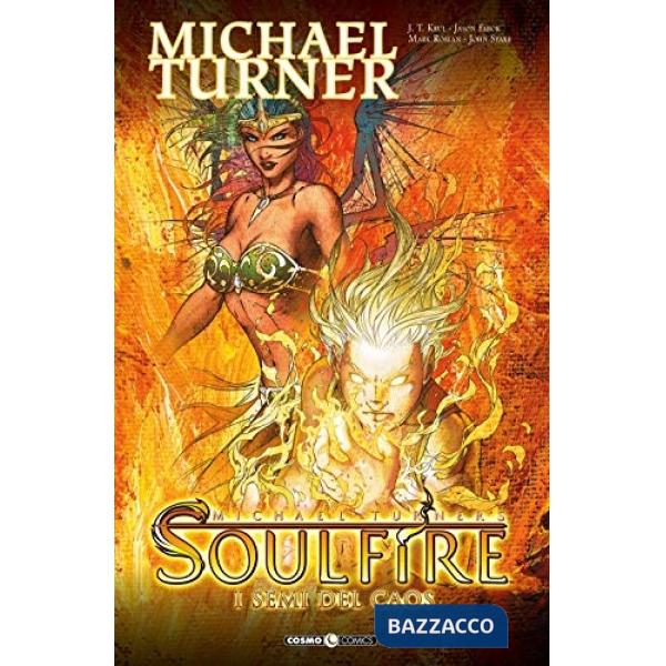 Soulfire. Vol. 3: I semi del caos