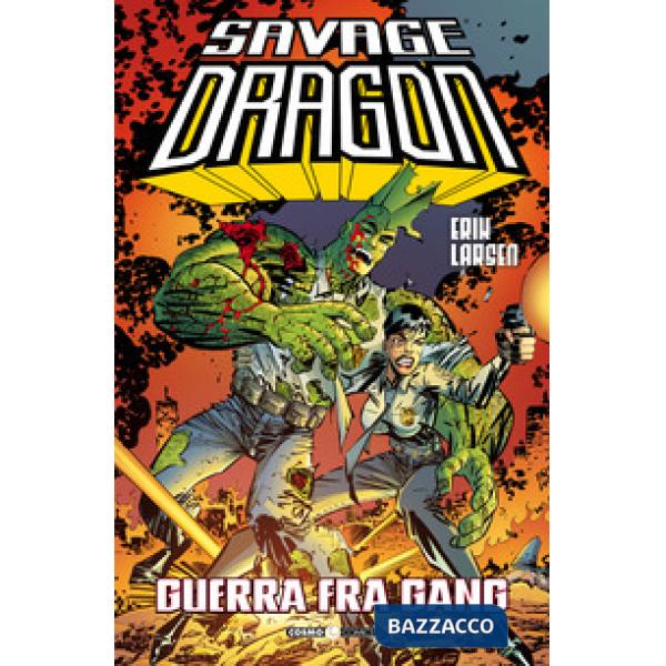 Savage Dragon. Vol. 6: Guerra tra gang
