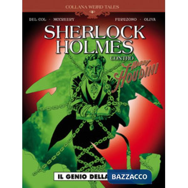 Genio della fuga. Sherlock Holmes contro Harry Houdini (Il)