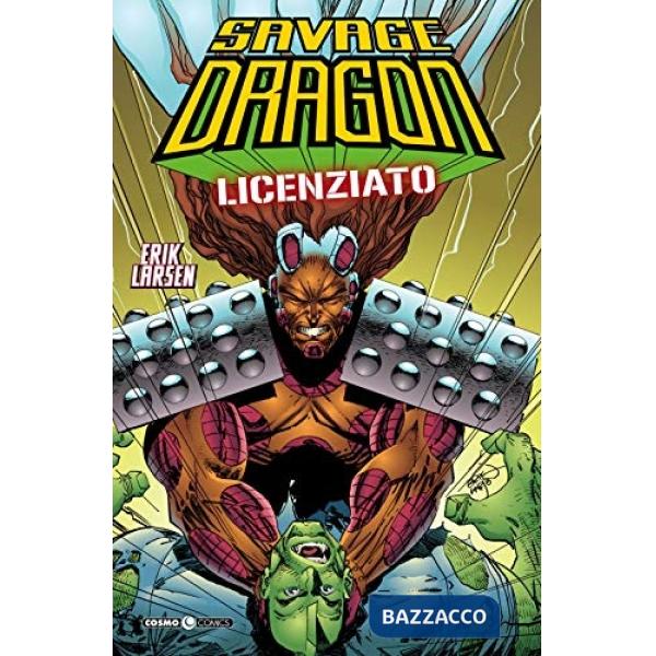 Savage Dragon. Vol. 8: Licenziato