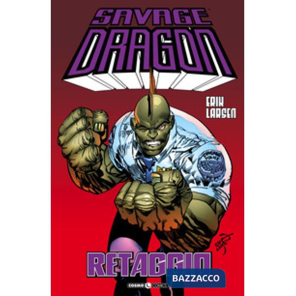 Savage Dragon. Vol. 37: Retaggio