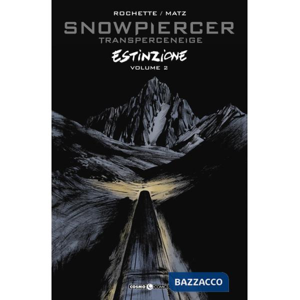 Snowpiercer. Estinzione. Vol. 2