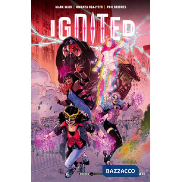 Ignited. Vol. 1: Innescati