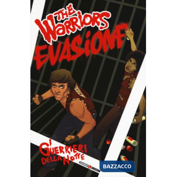 Guerrieri della notte. The warriors (I). Vol. 2: Evasione