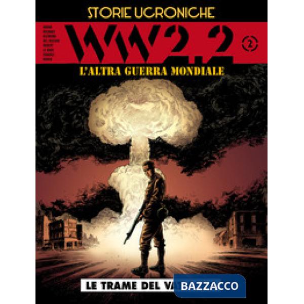 WW 2.2. L'altra guerra mondiale. Storie ucroniche. Vol. 2: Le trame del Vaticano