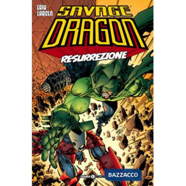 Savage dragon. Vol. 11: Resurrezione