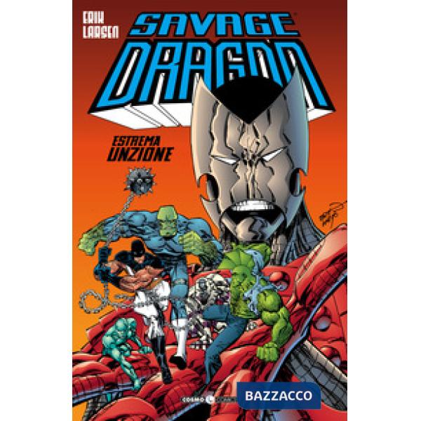 Savage Dragon. Vol. 12: Estrema unzione
