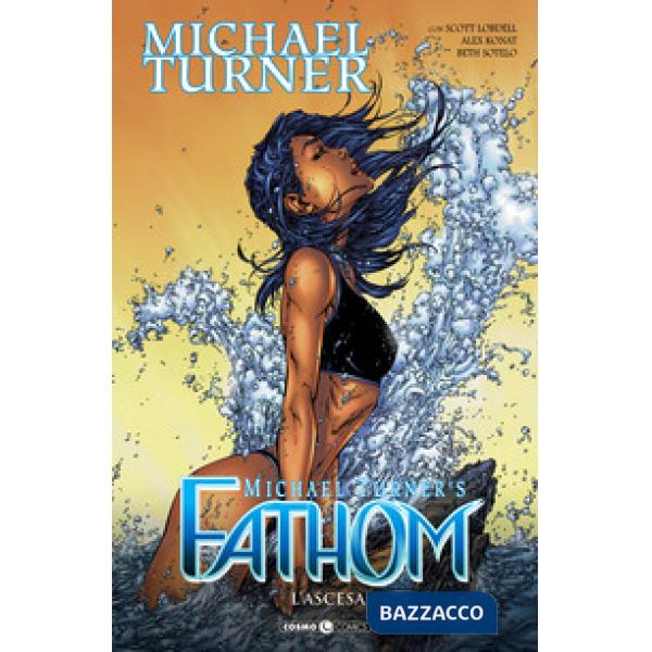 Fathom. Vol. 6: L' ascesa