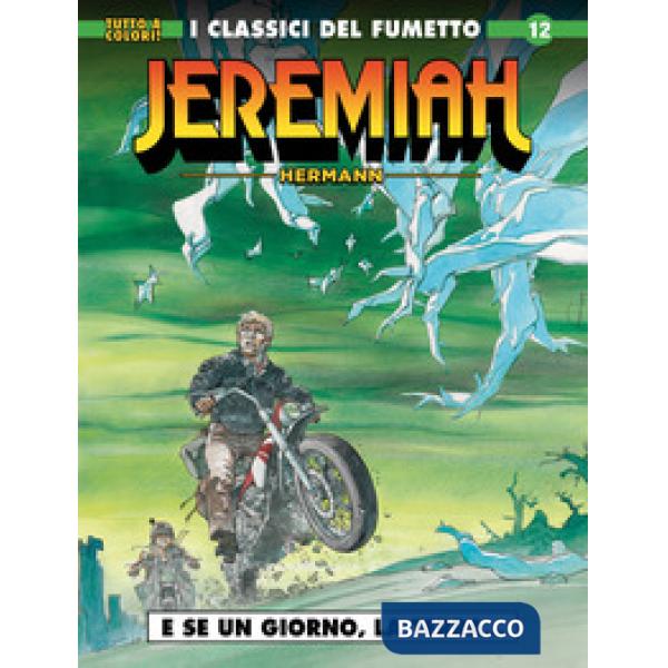 Jeremiah. Vol. 12: E se un giorno, la Terra...