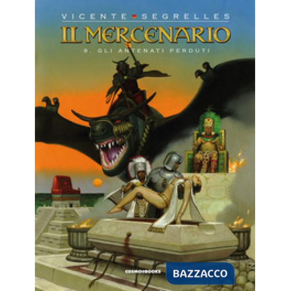 Mercenario (Il). Vol. 9: Gli antenati perduti