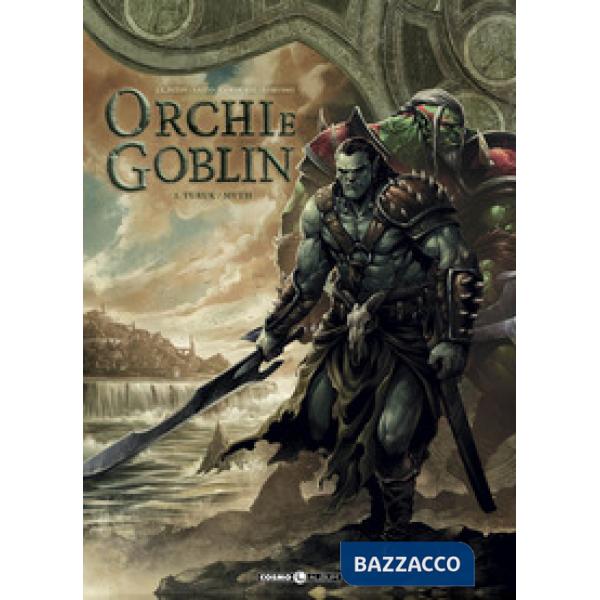 Orchi e goblin. Vol. 1: Turuk/Myth
