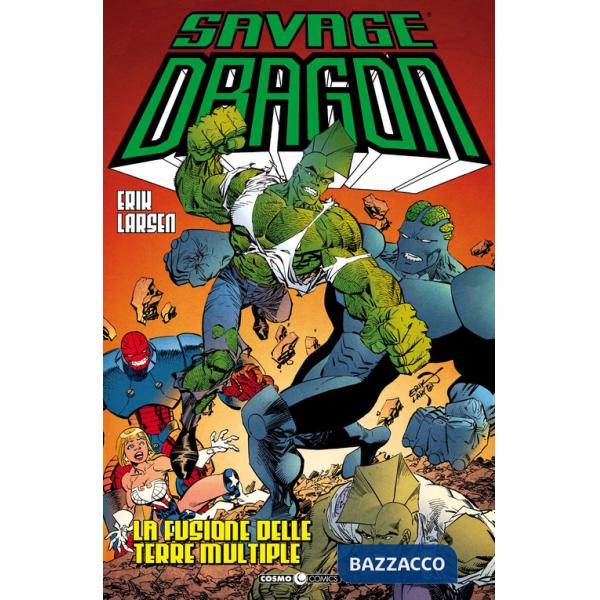Savage Dragon. Vol. 39: La fusione delle terre multiple