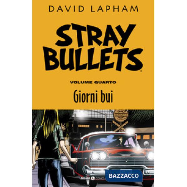 Stray bullets. Vol. 4: Giorni bui
