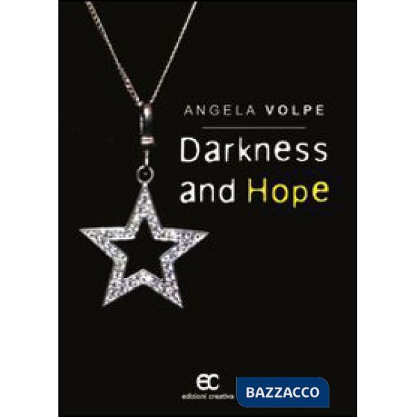 Darkness and hope. Ediz. italiana