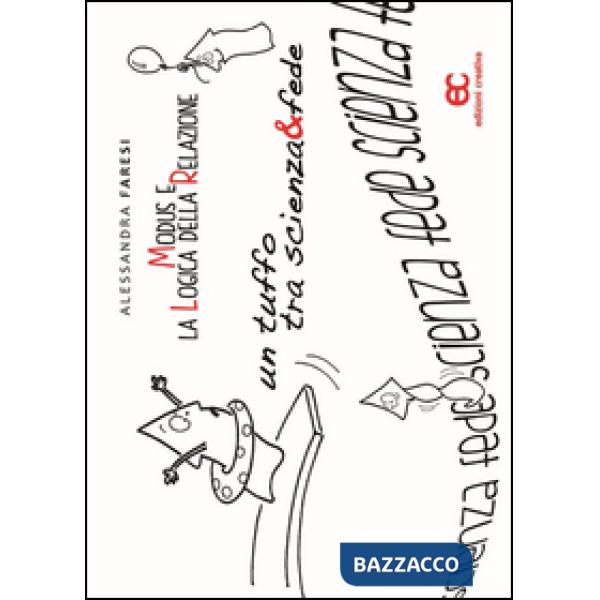 Modus e la logica della relazione. Un tuffo tra scienza & fede