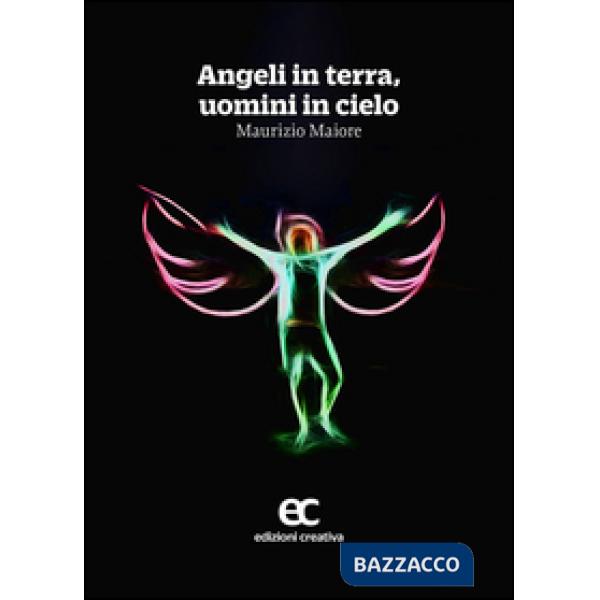 Angeli in terra, uomini in cielo