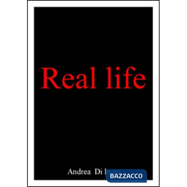 Real life