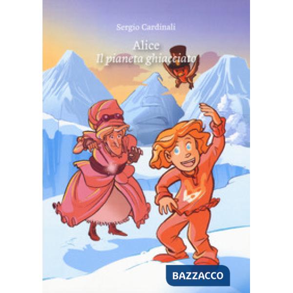Alice. Il pianeta ghiacciato