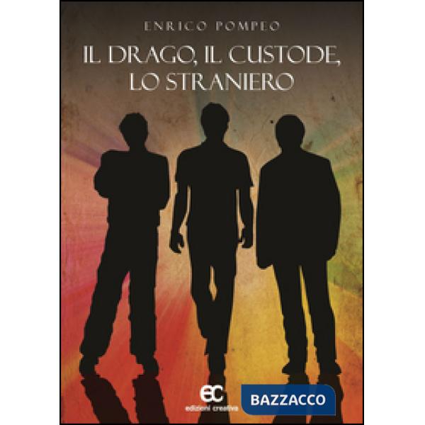 Drago, il custode, lo straniero (Il)