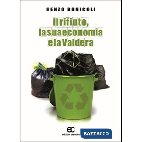 Rifiuto, la sua economia e la Valdera (Il)