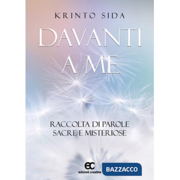 Davanti a me. Raccolta di parole sacre e misteriose