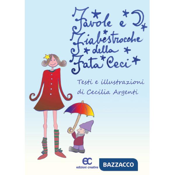 Favole e fiabestrocche della fata Ceci. Ediz. a colori