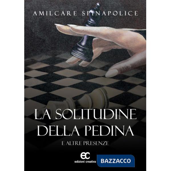 Solitudine della pedina e altre presenze (La)