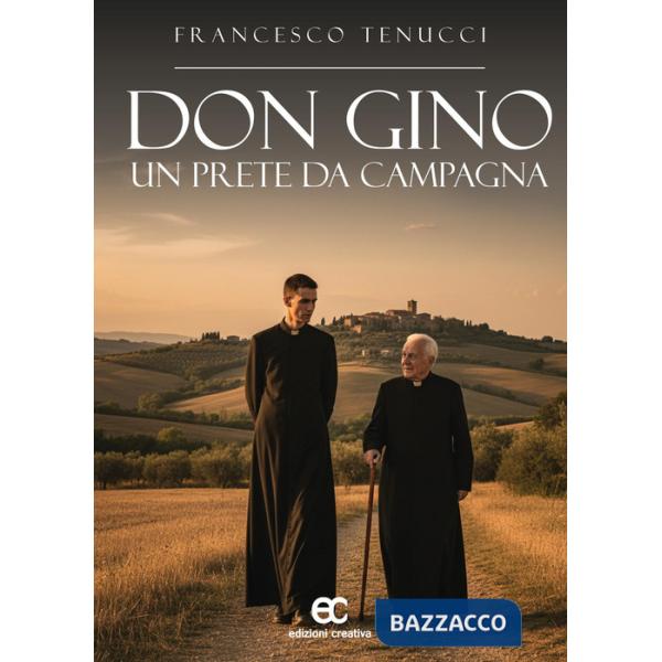 Don Gino, un prete da campagna