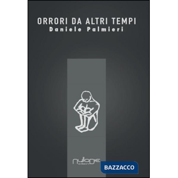 Orrori da altri tempi