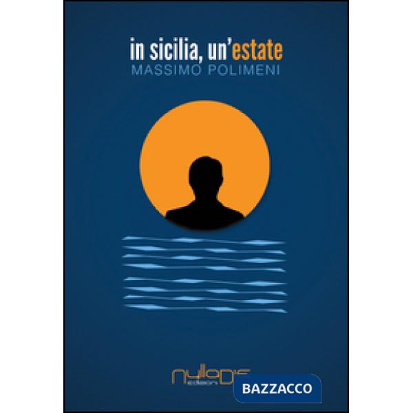 In Sicilia, un'estate