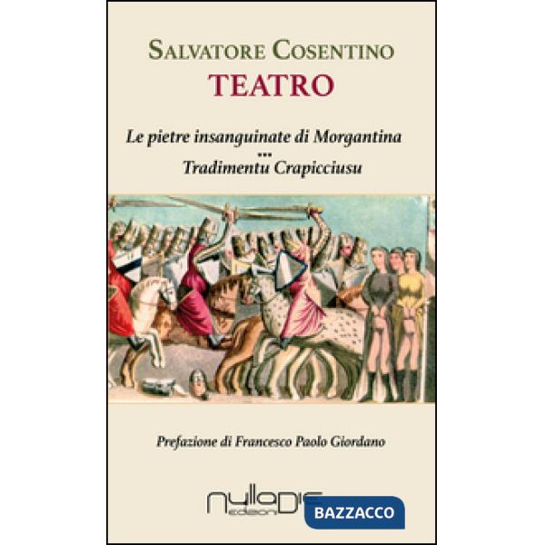 Teatro: Le pietre insanguinate di Morgantina-Tradimentu crapicciusu