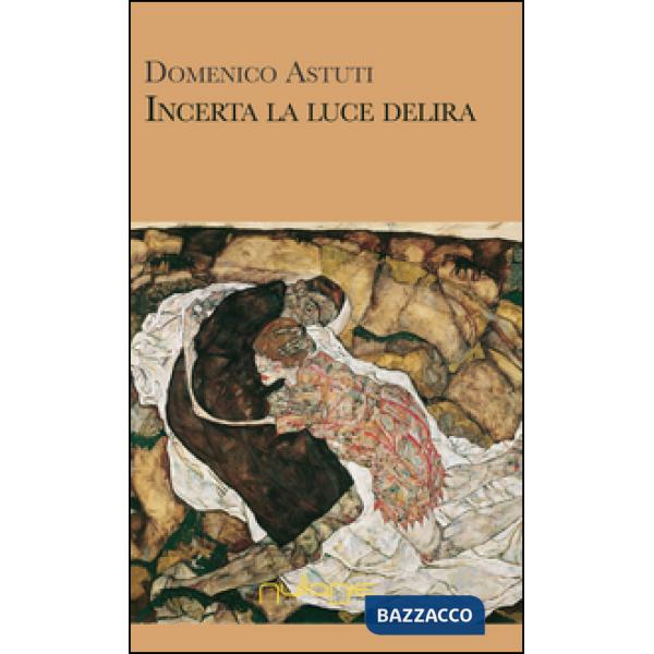 Incerta la luce delira