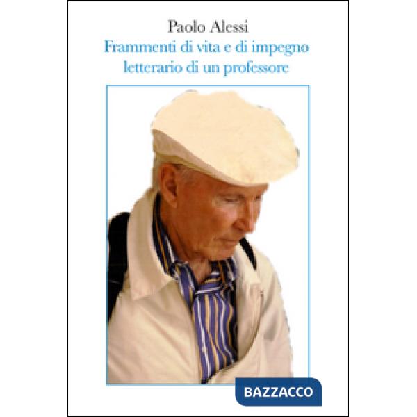 Frammenti di vita e impegno letterario di un professore