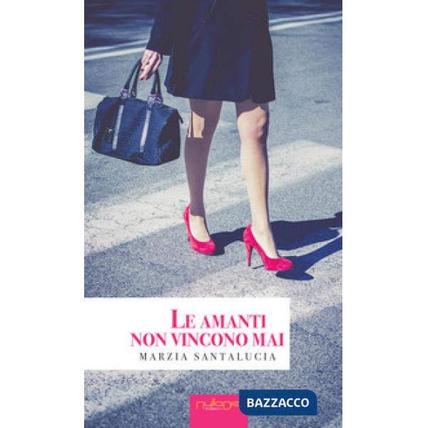 Amanti non vincono mai (Le)