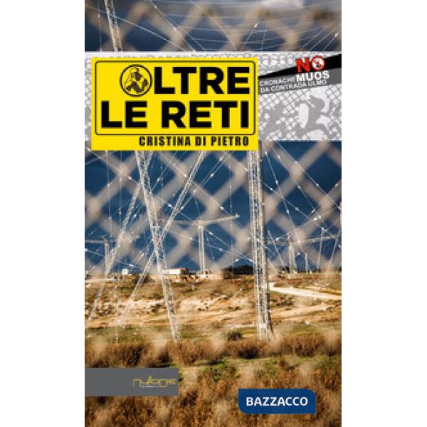 Oltre le reti. Cronache «No Muos» da Contrada Ulmo