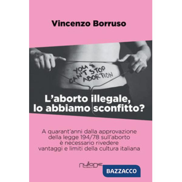 Aborto illegale, lo abbiamo sconfitto? (L')